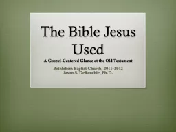 The Bible Jesus Used A Gospel-Centered Glance at the Old Testament