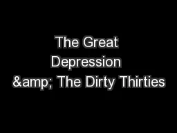 The Great Depression & The Dirty Thirties