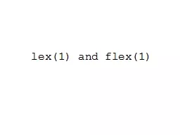 lex (1) and flex(1) Lex  public interface