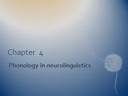 Chapter 4 Phonology in  neurolinguistics