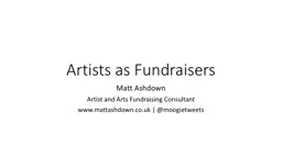 Artists as Fundraisers Matt Ashdown