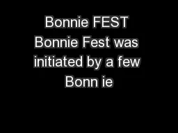 Bonnie FEST Bonnie Fest was initiated by a few Bonn ie