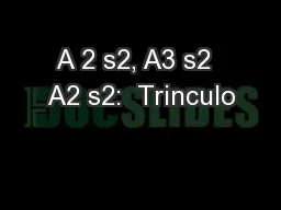 A 2 s2, A3 s2  A2 s2:  Trinculo