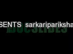 PRESENTS  sarkaripariksha.com