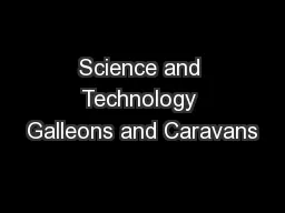 Science and Technology Galleons and Caravans