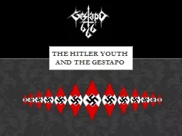 The Hitler Youth  and the Gestapo