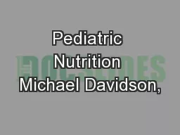 Pediatric Nutrition Michael Davidson,
