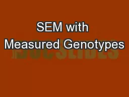 SEM with Measured Genotypes