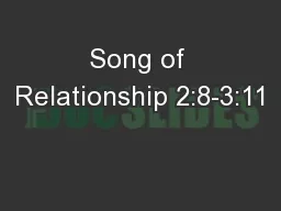 Song of Relationship 2:8-3:11