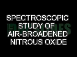 SPECTROSCOPIC STUDY OF  AIR-BROADENED NITROUS OXIDE