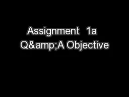 Assignment  1a  Q&A Objective