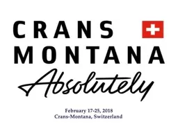 Feb 17-25, 2018 Crans -Montana,        Switzerland