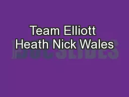 Team Elliott Heath Nick Wales