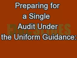 Preparing for a Single  Audit Under the Uniform Guidance: