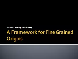 A Framework for Fine Grained Origins
