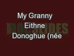 My Granny  Eithne  Donoghue (née