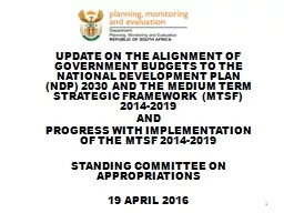UPDATE ON THE ALIGNMENT OF GOVERNMENT BUDGETS TO THE NATIONAL DEVELOPMENT PLAN (NDP) 2030