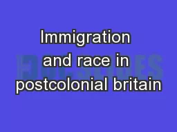 Immigration and race in postcolonial britain