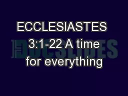 ECCLESIASTES  3:1-22 A time for everything
