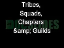 Tribes, Squads, Chapters & Guilds