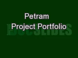 Petram  Project Portfolio