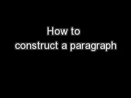 How to construct a paragraph