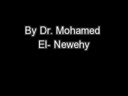 By Dr. Mohamed El- Newehy