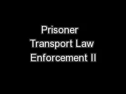 Prisoner  Transport Law Enforcement II