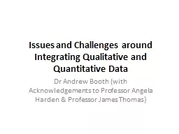 Issues and Challenges around Integrating Qualitative and Quantitative Data