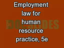 Employment law for human resource practice, 5e
