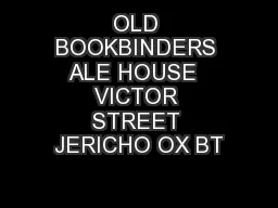 OLD BOOKBINDERS ALE HOUSE  VICTOR STREET JERICHO OX BT
