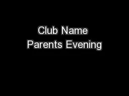 Club Name Parents Evening