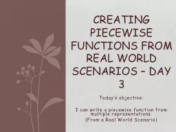 Today’s objective: I  can write a piecewise function from multiple representations