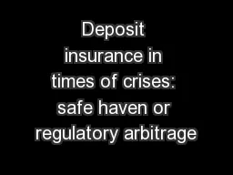 Deposit insurance in times of crises: safe haven or regulatory arbitrage