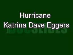 Hurricane Katrina Dave Eggers