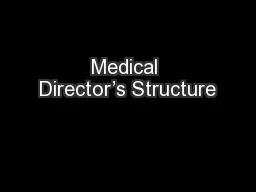 Medical Director’s Structure