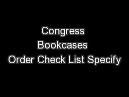Congress Bookcases Order Check List Specify