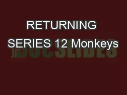 RETURNING SERIES 12 Monkeys