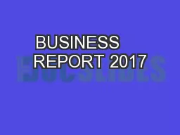 BUSINESS     REPORT 2017