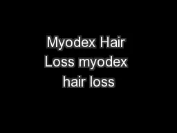 Myodex Hair Loss myodex hair loss