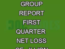  P a g e CHRYSLER GROUP REPORT FIRST QUARTER  NET LOSS OF   ILLION INCLUDING 