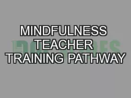 MINDFULNESS TEACHER TRAINING PATHWAY