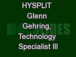 HYSPLIT Glenn Gehring, Technology Specialist III