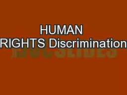 HUMAN RIGHTS Discrimination
