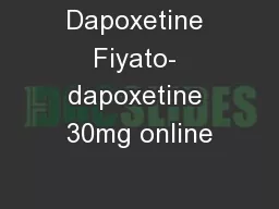 Dapoxetine Fiyato- dapoxetine 30mg online