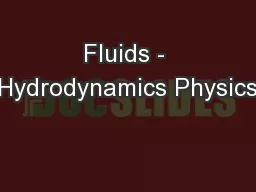 Fluids - Hydrodynamics Physics