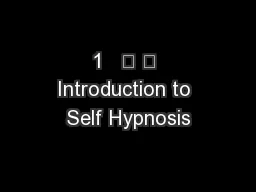 1   	 	 Introduction to Self Hypnosis