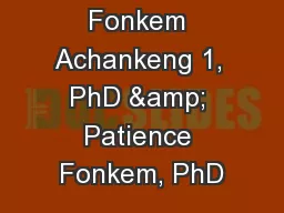 Fonkem Achankeng 1, PhD & Patience Fonkem, PhD