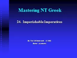 Mastering NT Greek 24.  Imperishable Imperatives