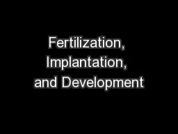 Fertilization, Implantation, and Development